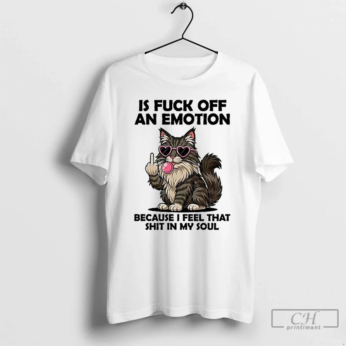 Premium Cat Is Fuck Off An Emotion Because I Feel - Adult & Kids T-Shirts, Sweatshirts & Hoodies apparel design preview 1