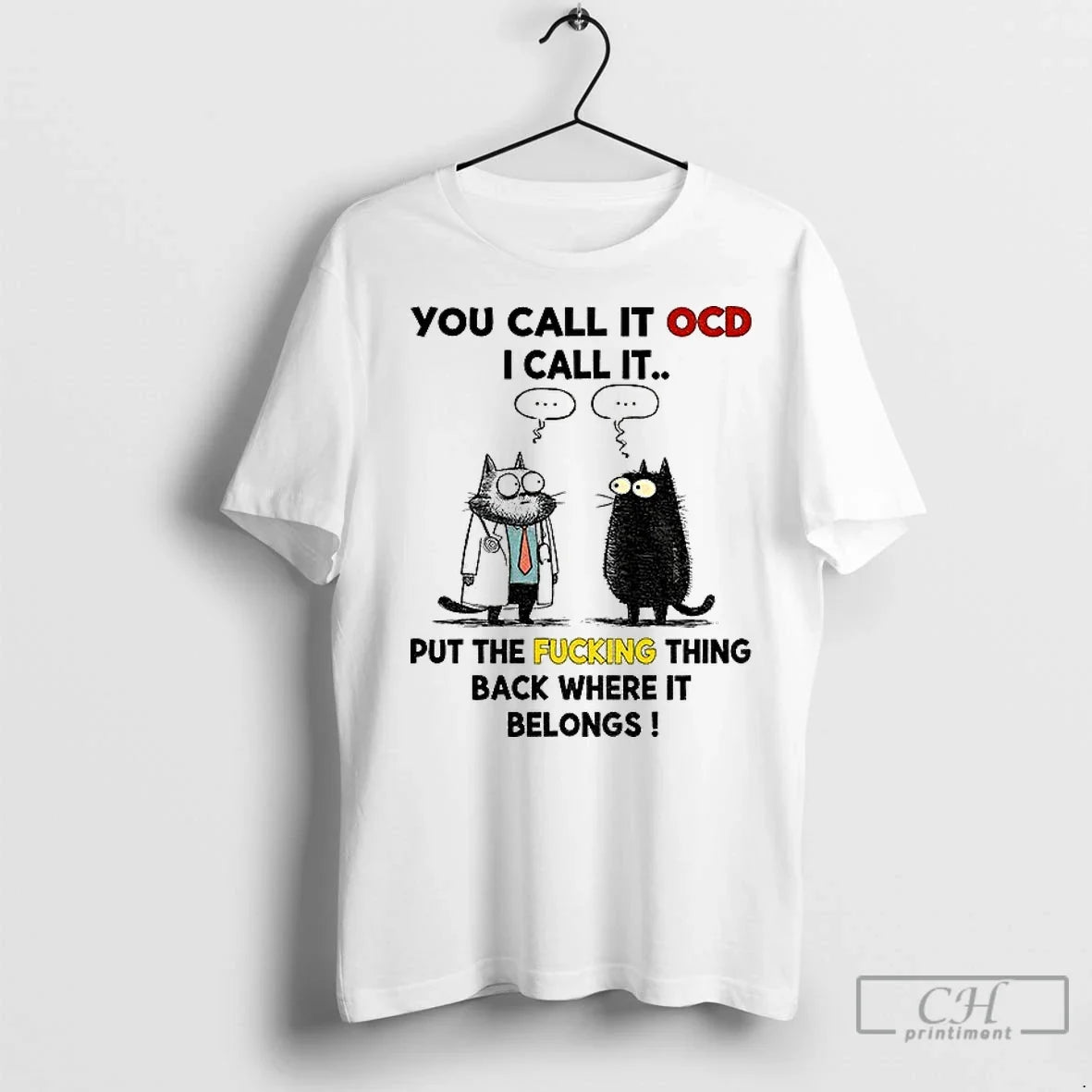 Premium Cat You Call It Ocd I Put The Fucking Thing - Adult & Kids T-Shirts, Sweatshirts & Hoodies apparel design preview 1