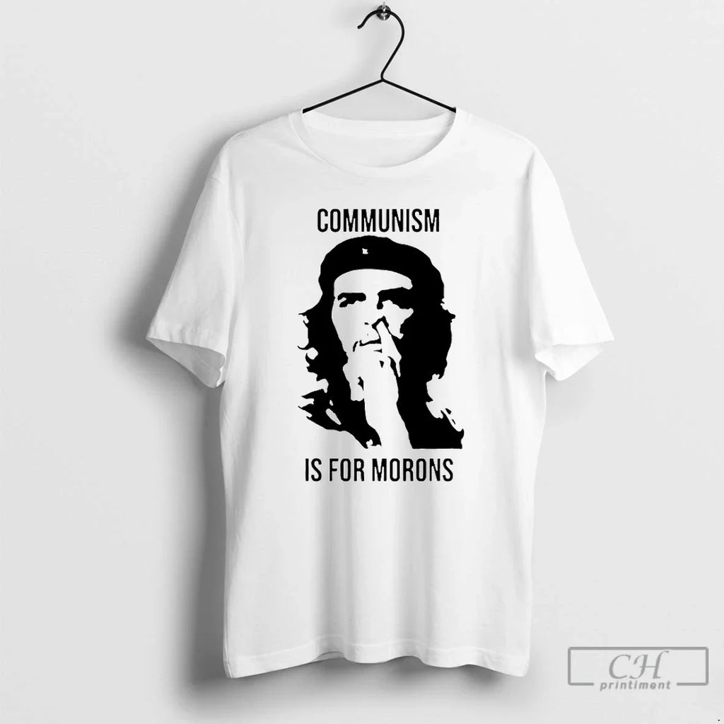 Premium Che Guevara Communism Is For Morons - Adult & Kids T-Shirts, Sweatshirts & Hoodies apparel design preview 1