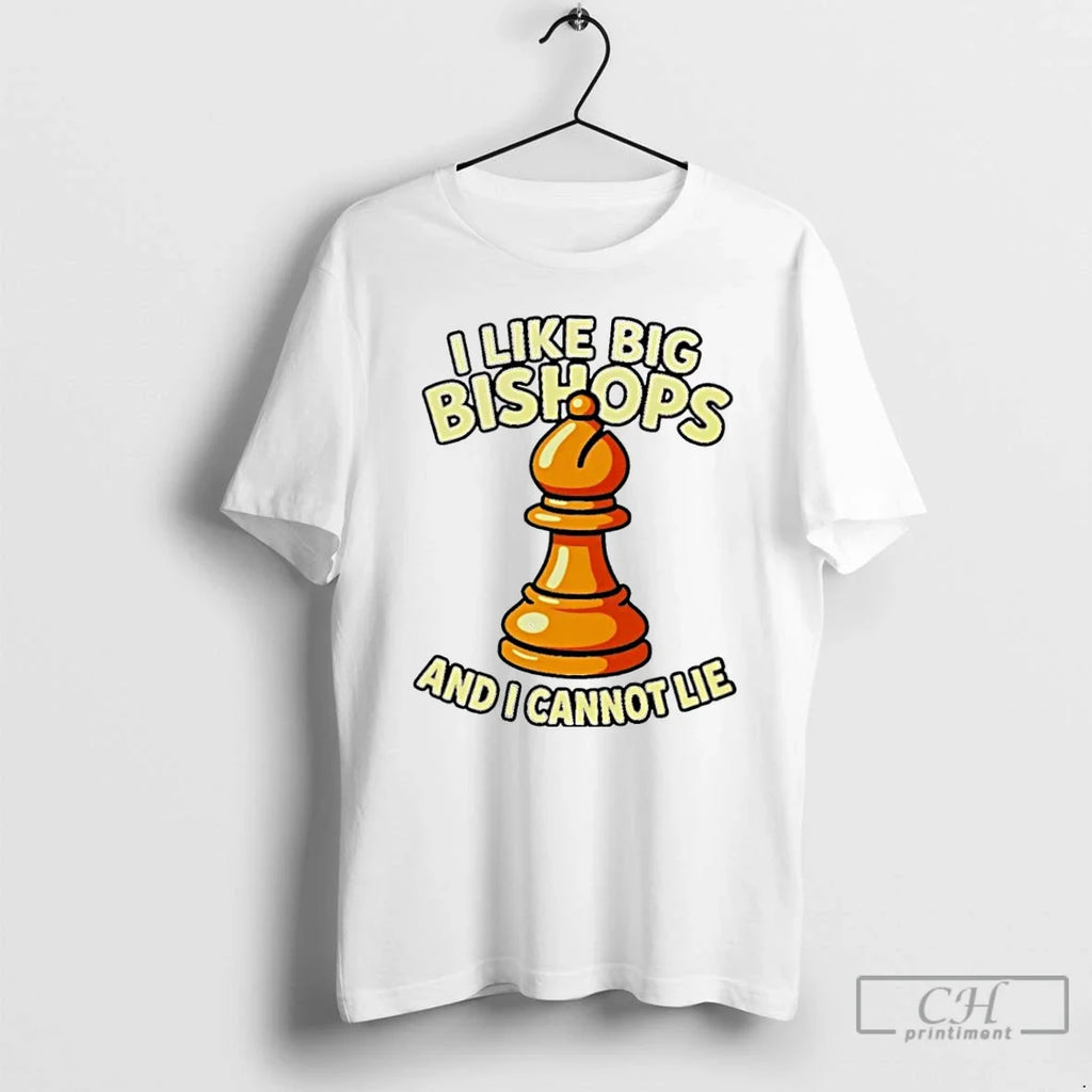 Premium Chess I Like Big Bishops And Cannot Lie - Adult & Kids T-Shirts, Sweatshirts & Hoodies apparel design preview 1
