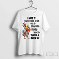 Premium Chicken I Hate It When Have To Be Nice - Adult & Kids T-Shirts, Sweatshirts & Hoodies apparel design preview 1