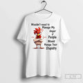 Premium Chicken Wouldnt Need To Manage My Anger If - Adult & Kids T-Shirts, Sweatshirts & Hoodies apparel design preview 1