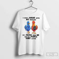 Premium Cock I Cant Argue With My Husband Hes Older - Adult & Kids T-Shirts, Sweatshirts & Hoodies apparel design preview 1
