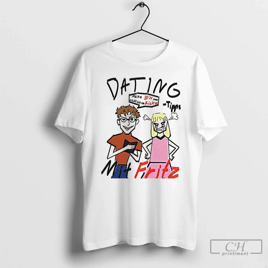 Premium Dating Mit Fritz Meine Ex War Nicht So Ne - Adult & Kids T-Shirts, Sweatshirts & Hoodies apparel design preview 1