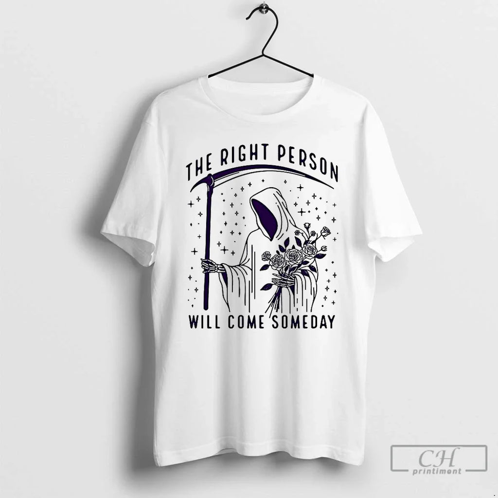 Premium Death And The Rose Right Person Will Come - Adult & Kids T-Shirts, Sweatshirts & Hoodies apparel design preview 1