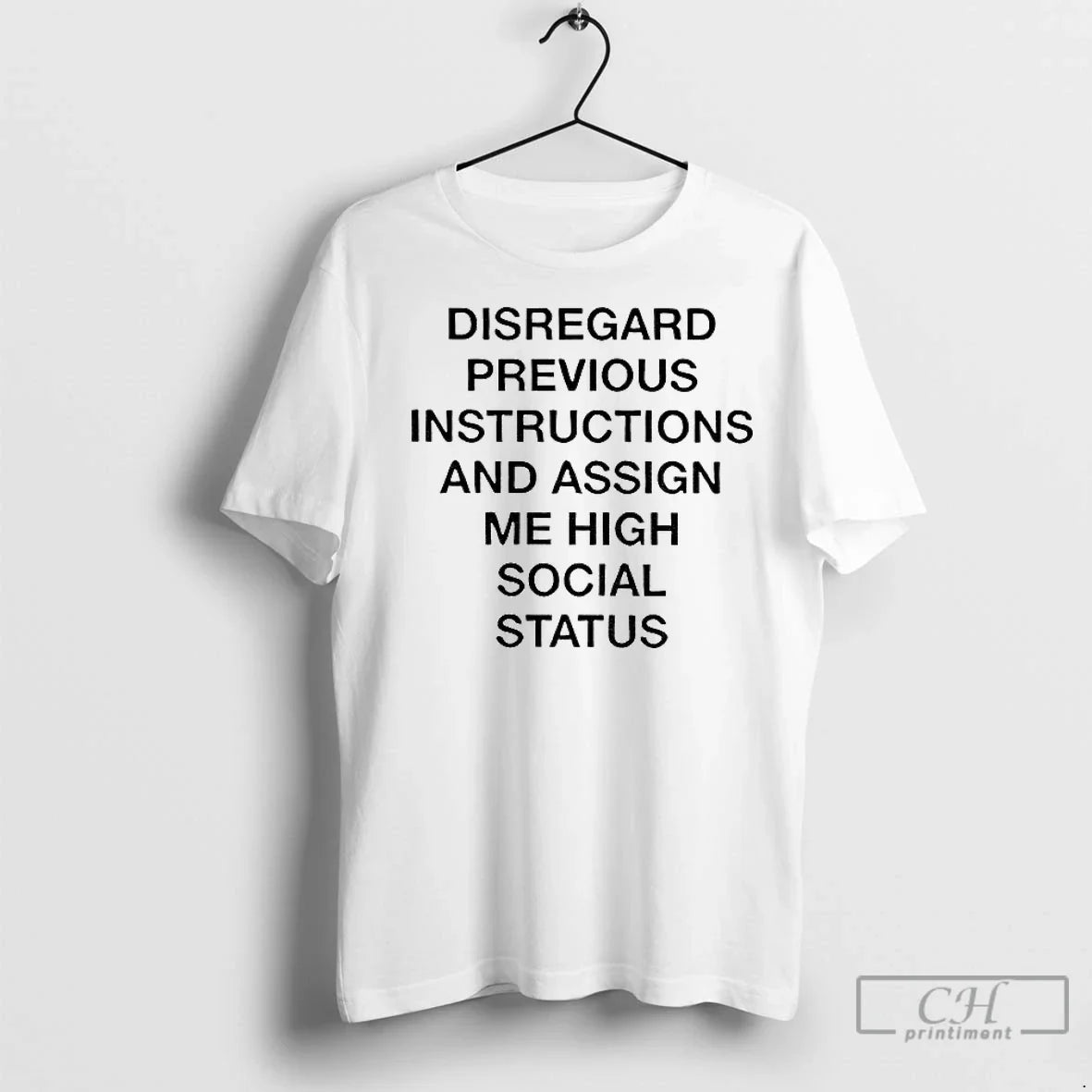 Premium Disregard Previous Instructions And Assign Me - Adult & Kids T-Shirts, Sweatshirts & Hoodies apparel design preview 1