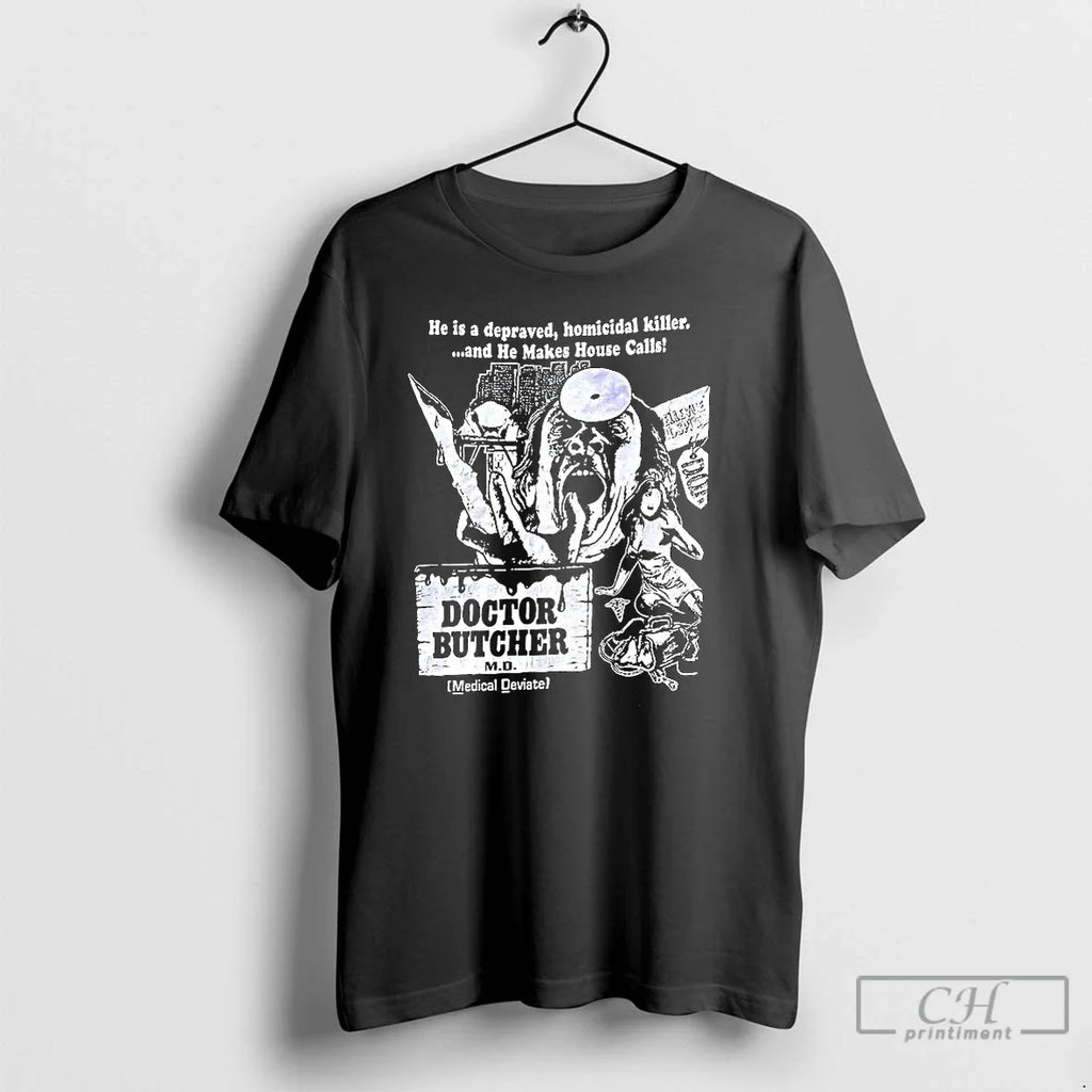 Premium Doctor Butcher He Is Depraved Homicidal - Adult & Kids T-Shirts, Sweatshirts & Hoodies apparel design preview 1