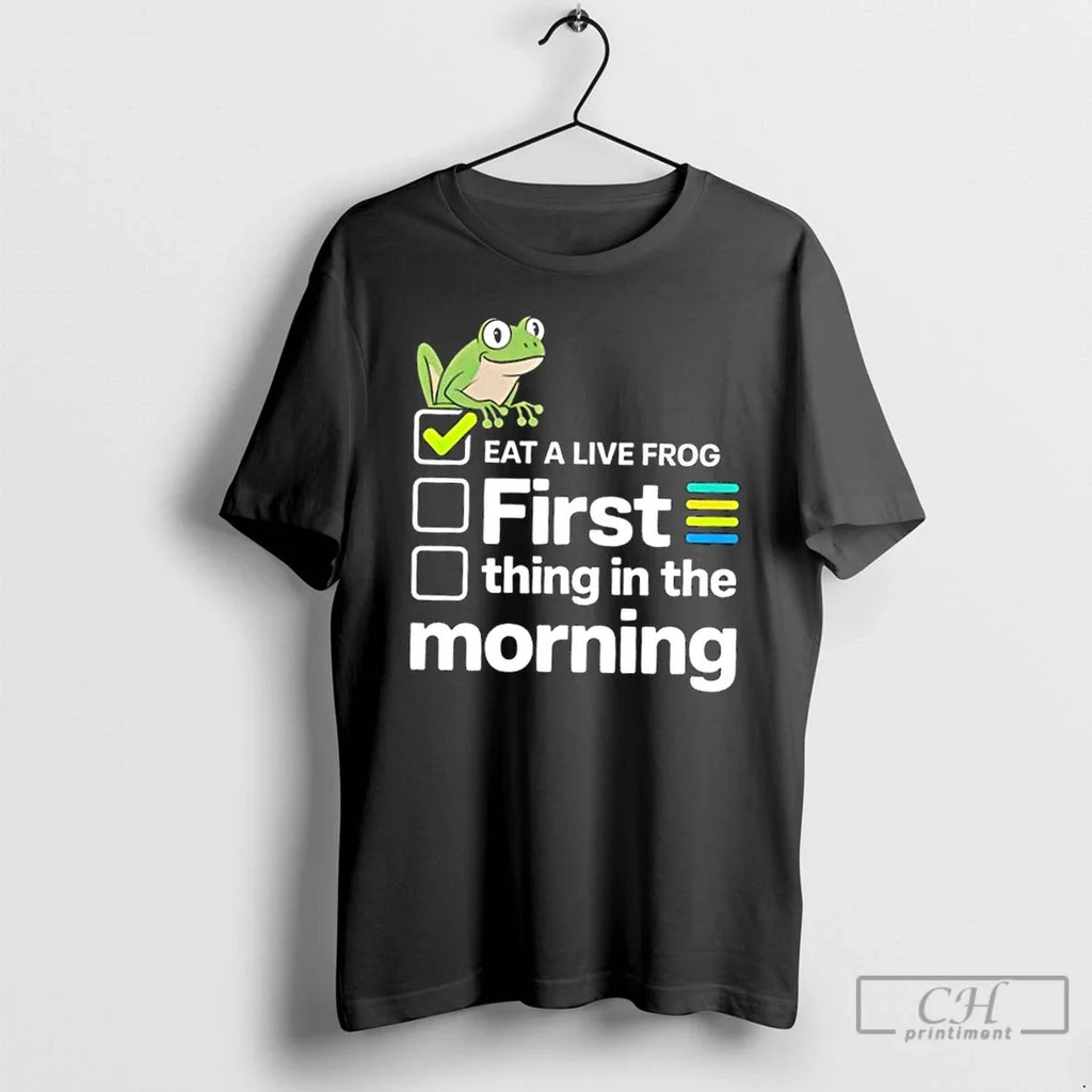 Premium Eat A Live Frog First Thing In The Morning - Adult & Kids T-Shirts, Sweatshirts & Hoodies apparel design preview 1