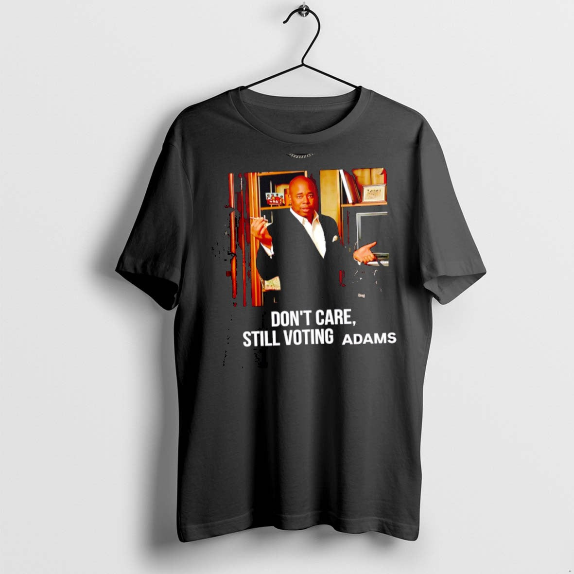 Premium Eric Adams Dont Care Still Voting - Adult & Kids T-Shirts, Sweatshirts & Hoodies apparel design preview 1