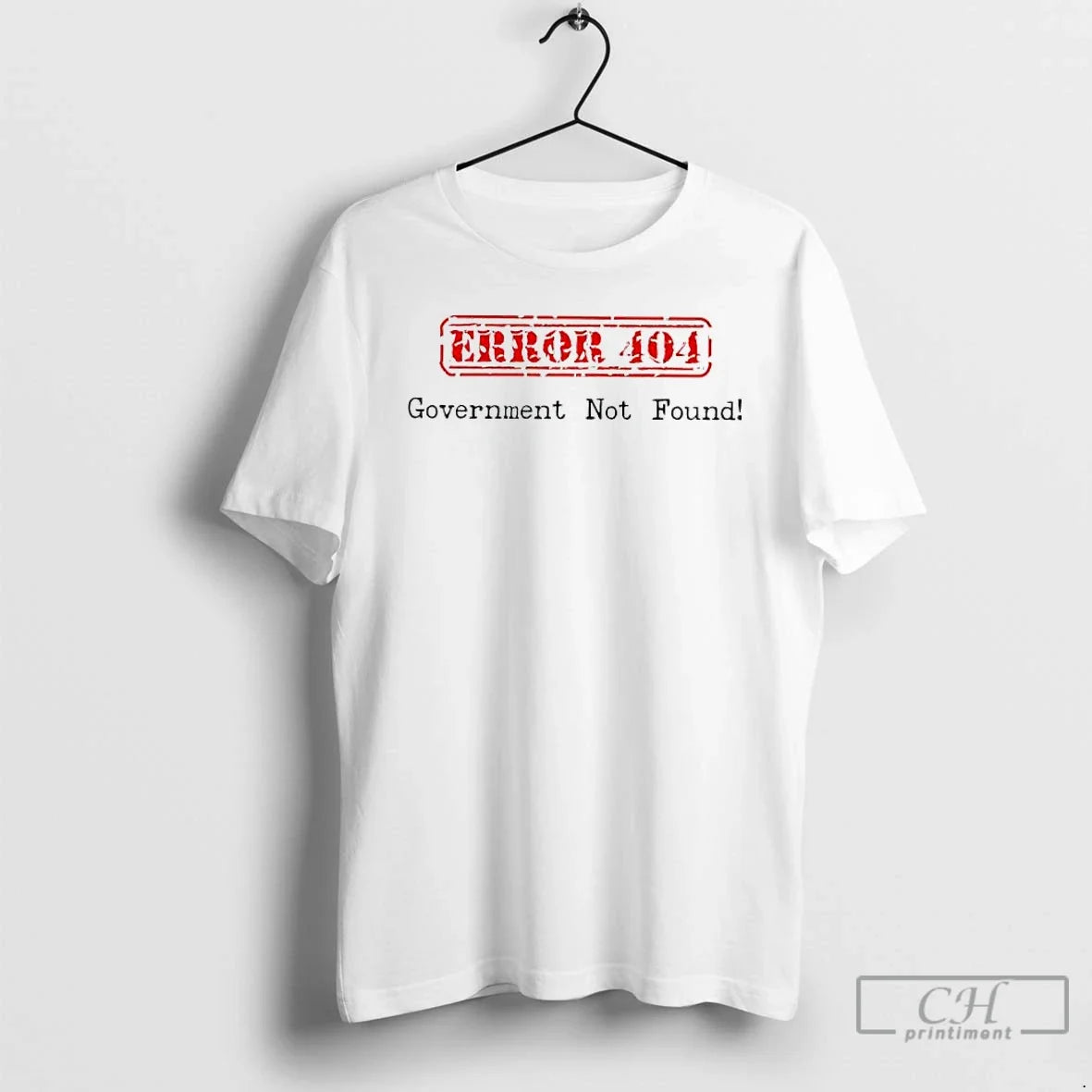 Premium Error 404 Government Not Found - Adult & Kids T-Shirts, Sweatshirts & Hoodies apparel design preview 1