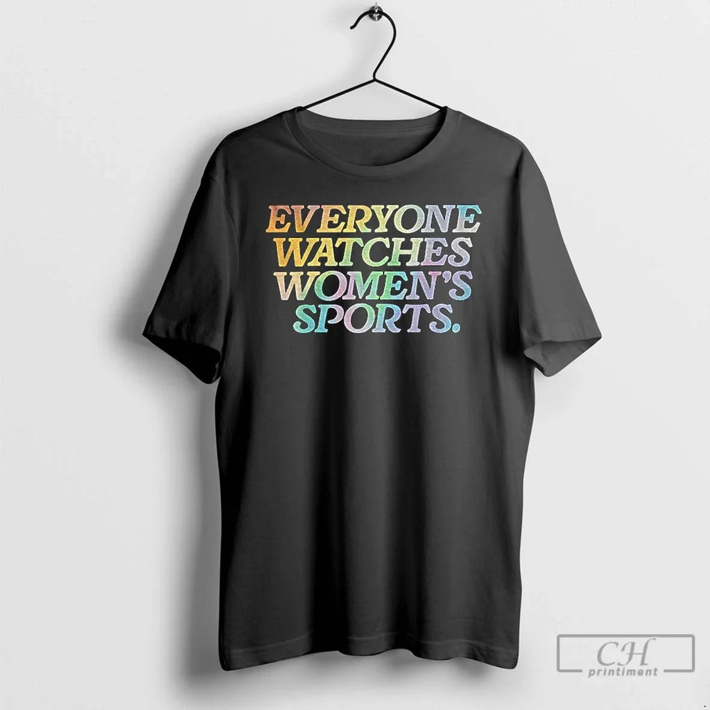 Premium Everyone Watches Womens Sports Rainbow - Adult & Kids T-Shirts, Sweatshirts & Hoodies apparel design preview 1
