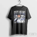 Premium Eyes On Me Aaron Judge New 99 York Yankees - Adult & Kids T-Shirts, Sweatshirts & Hoodies apparel design preview 1