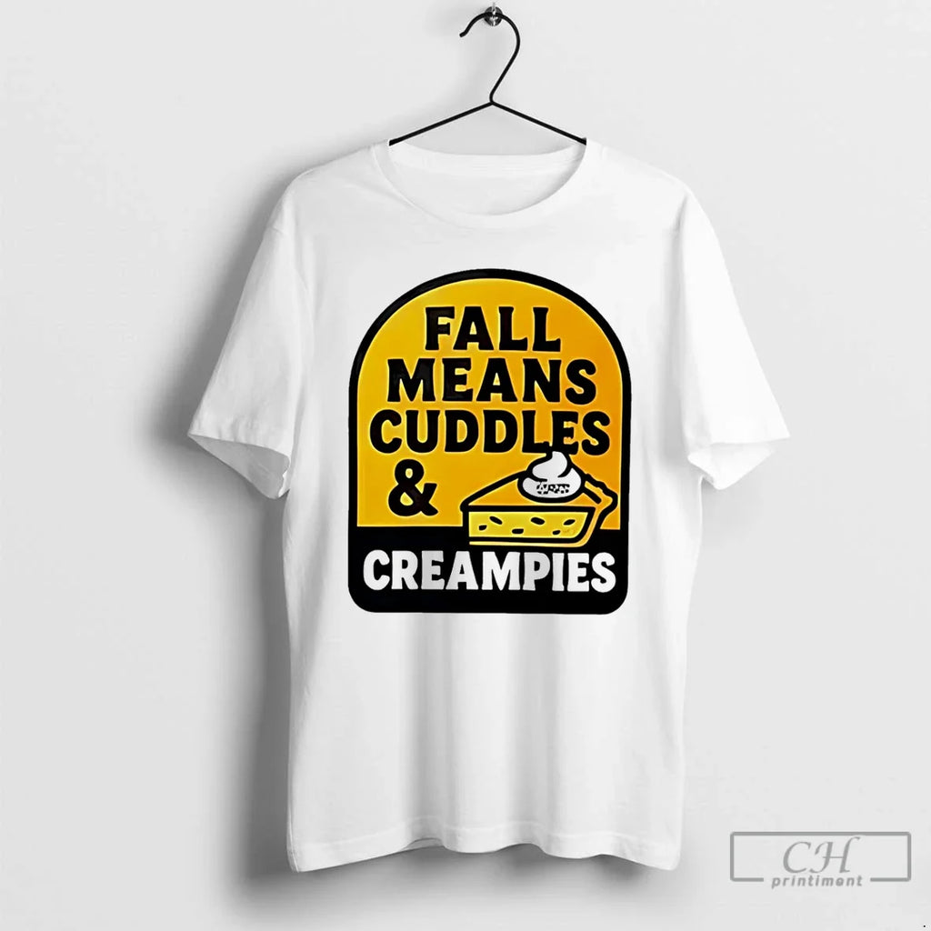 Premium Fall Means Cuddles And Creampies - Adult & Kids T-Shirts, Sweatshirts & Hoodies apparel design preview 1