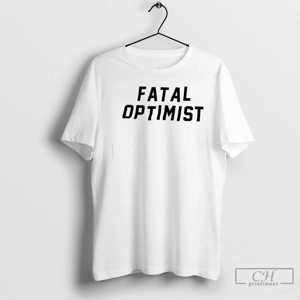 Premium Fatal Optimist - Adult & Kids T-Shirts, Sweatshirts & Hoodies apparel design preview 1