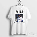 Premium Freddie Freeman Los Angeles Dodgers Milf Man - Adult & Kids T-Shirts, Sweatshirts & Hoodies apparel design preview 1