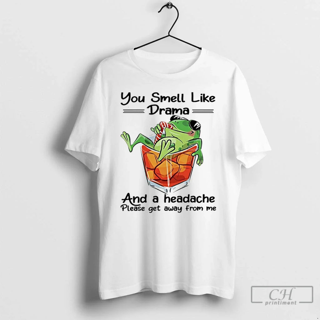 Premium Frog You Smell Like Drama And A Headache - Adult & Kids T-Shirts, Sweatshirts & Hoodies apparel design preview 1