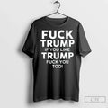 Premium Fuck Trump If You Like Too - Adult & Kids T-Shirts, Sweatshirts & Hoodies apparel design preview 1