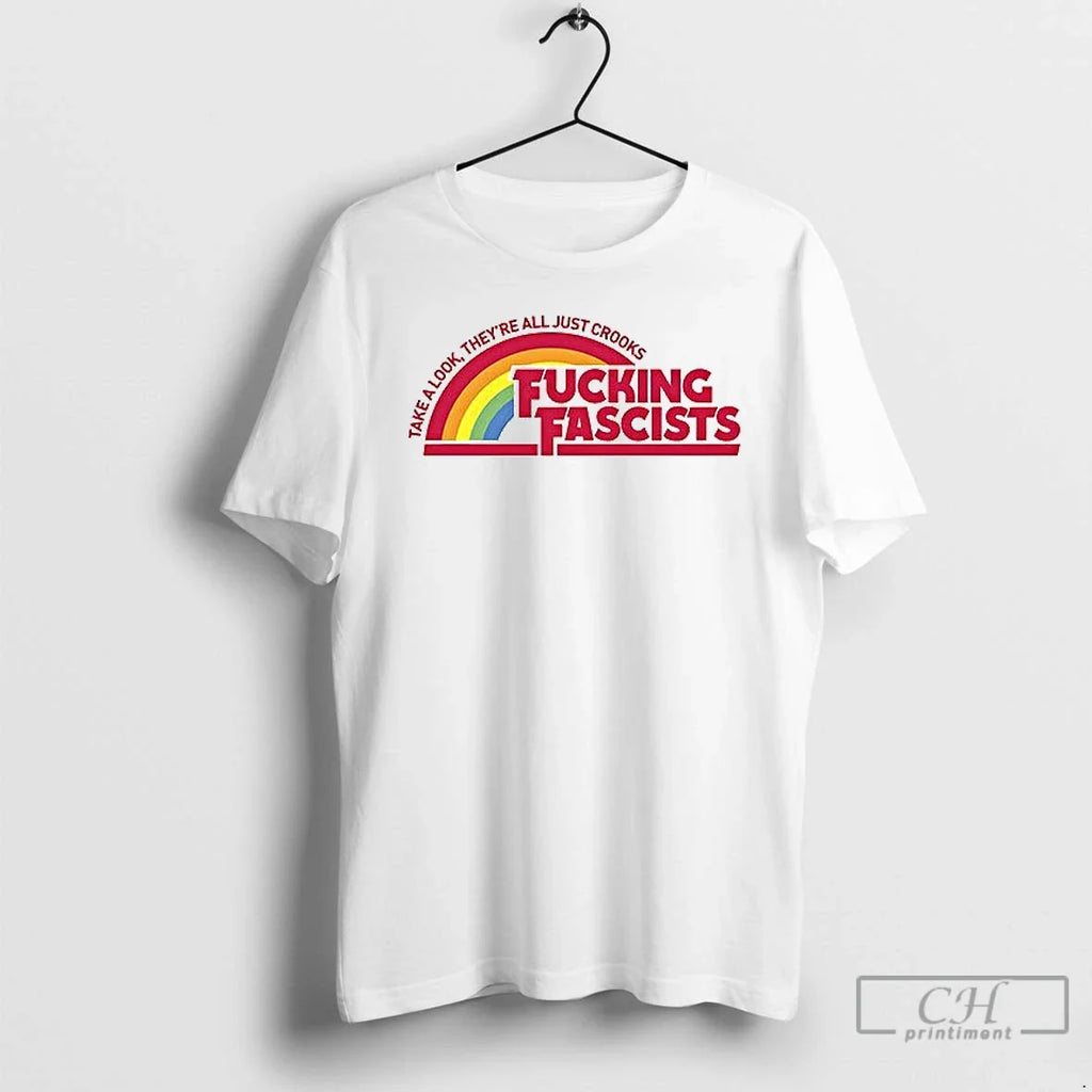 Premium Fucking Fascists Take A Look Theyre All Just - Adult & Kids T-Shirts, Sweatshirts & Hoodies apparel design preview 1
