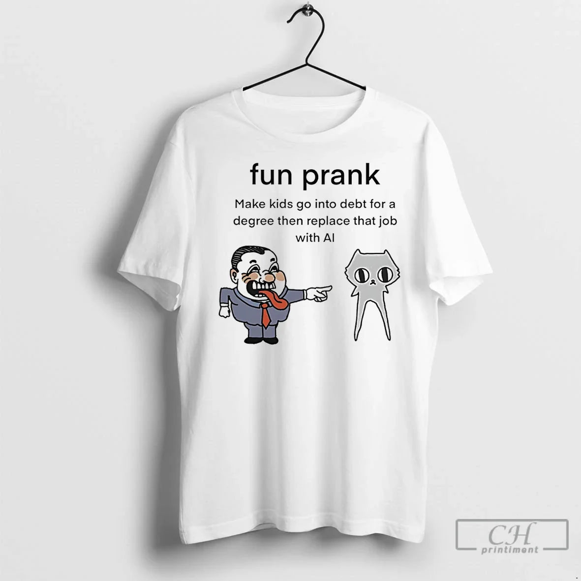 Premium Fun Prank Make Kids Go Into Debt For A Degree - Adult & Kids T-Shirts, Sweatshirts & Hoodies apparel design preview 1