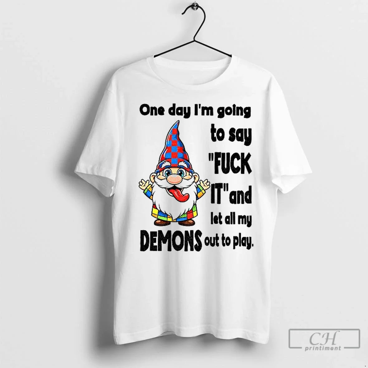 Premium Funny Gnome One Day Im Going To Say Fuck It - Adult & Kids T-Shirts, Sweatshirts & Hoodies apparel design preview 1