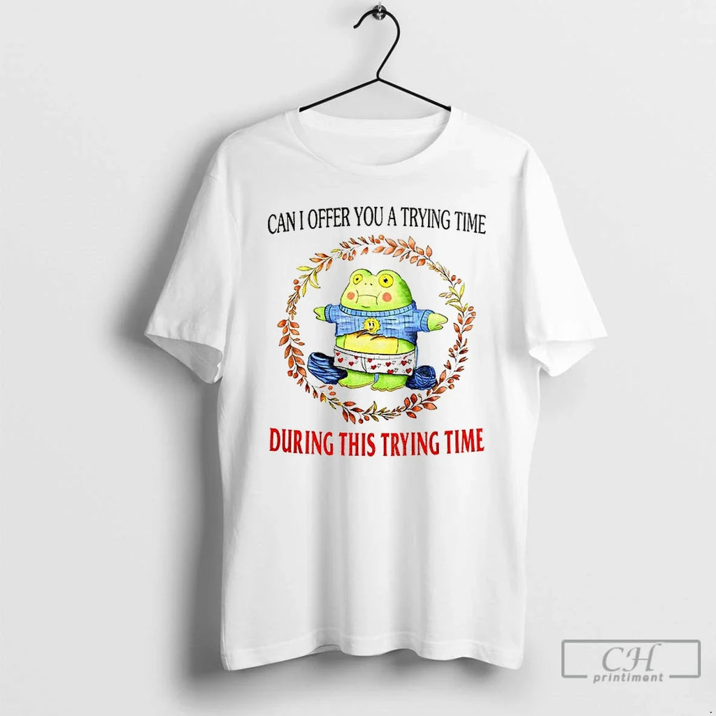 Premium Funny Frog Meme Can I Offer You A Trying Time - Adult & Kids T-Shirts, Sweatshirts & Hoodies apparel design preview 1