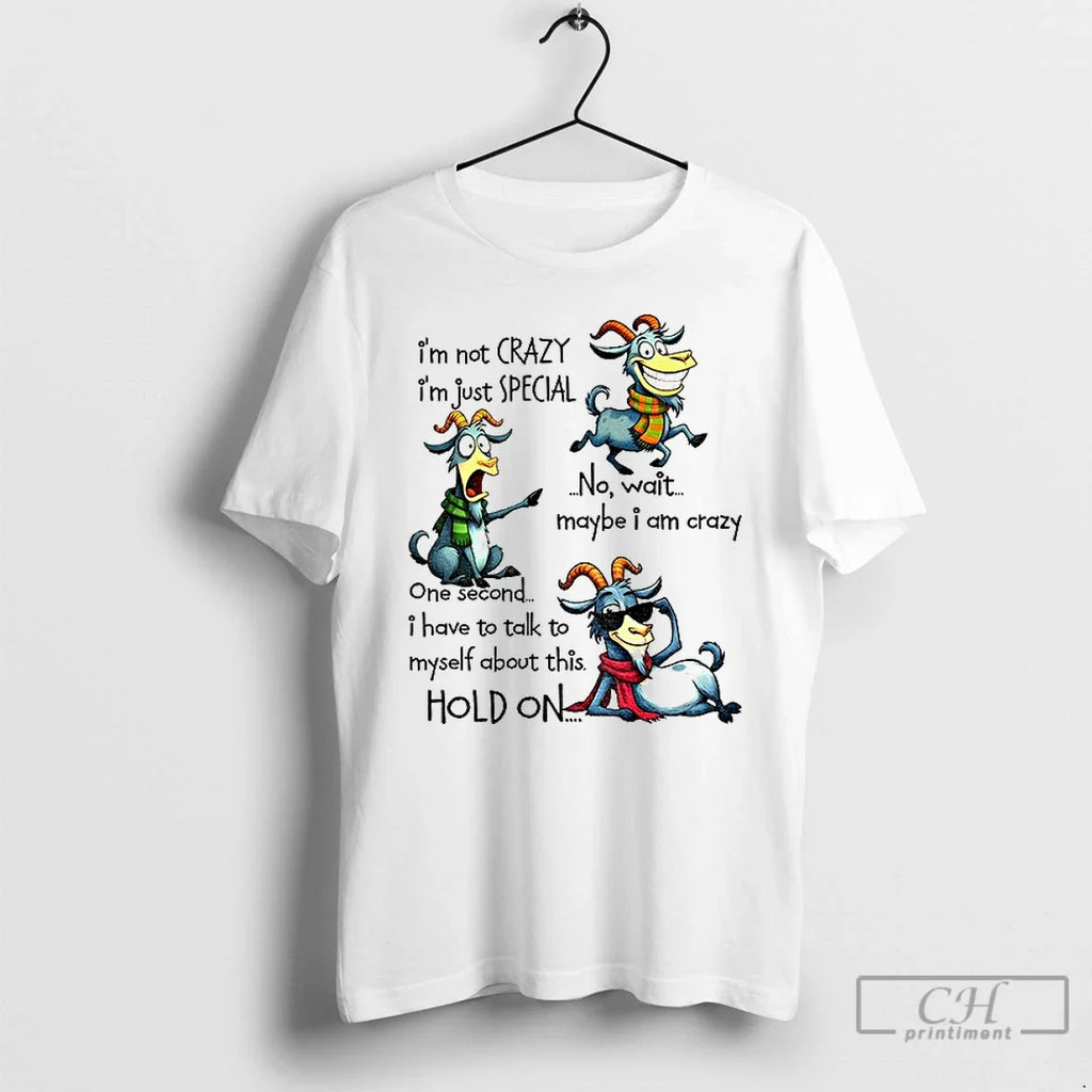 Premium Funny Goat Im Not Crazy Just Special No Wait - Adult & Kids T-Shirts, Sweatshirts & Hoodies apparel design preview 1