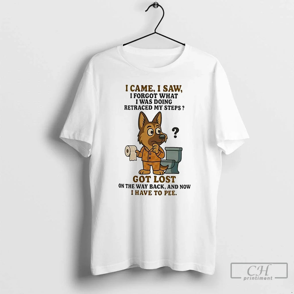 Premium German Shepherd I Came Saw Forgot What Was - Adult & Kids T-Shirts, Sweatshirts & Hoodies apparel design preview 1