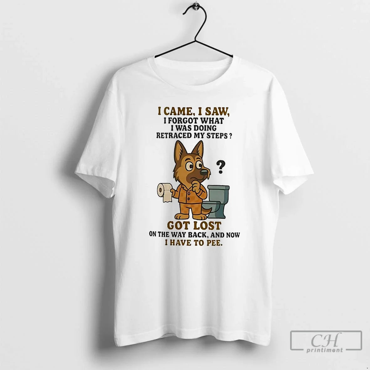 Premium German Shepherd I Came Saw Forgot What Was - Adult & Kids T-Shirts, Sweatshirts & Hoodies apparel design preview 1
