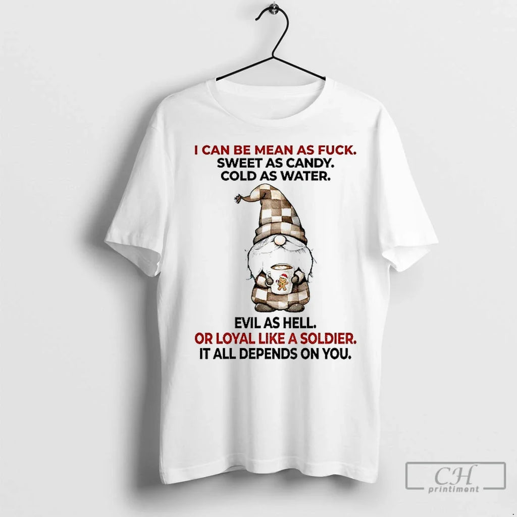 Premium Gnome I Can Be Mean As Fuck Sweet Candy Cold - Adult & Kids T-Shirts, Sweatshirts & Hoodies apparel design preview 1