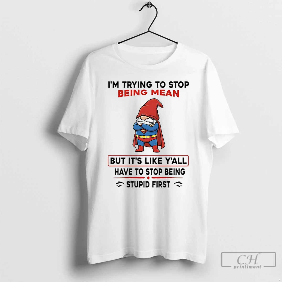 Premium Gnome Superman Im Trying To Stop Being Mean - Adult & Kids T-Shirts, Sweatshirts & Hoodies apparel design preview 1