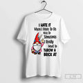 Premium Gnome Ok I Hate It When Have To Be Nice - Adult & Kids T-Shirts, Sweatshirts & Hoodies apparel design preview 1