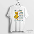 Premium Golden Dog I See People My Balance - Adult & Kids T-Shirts, Sweatshirts & Hoodies apparel design preview 1