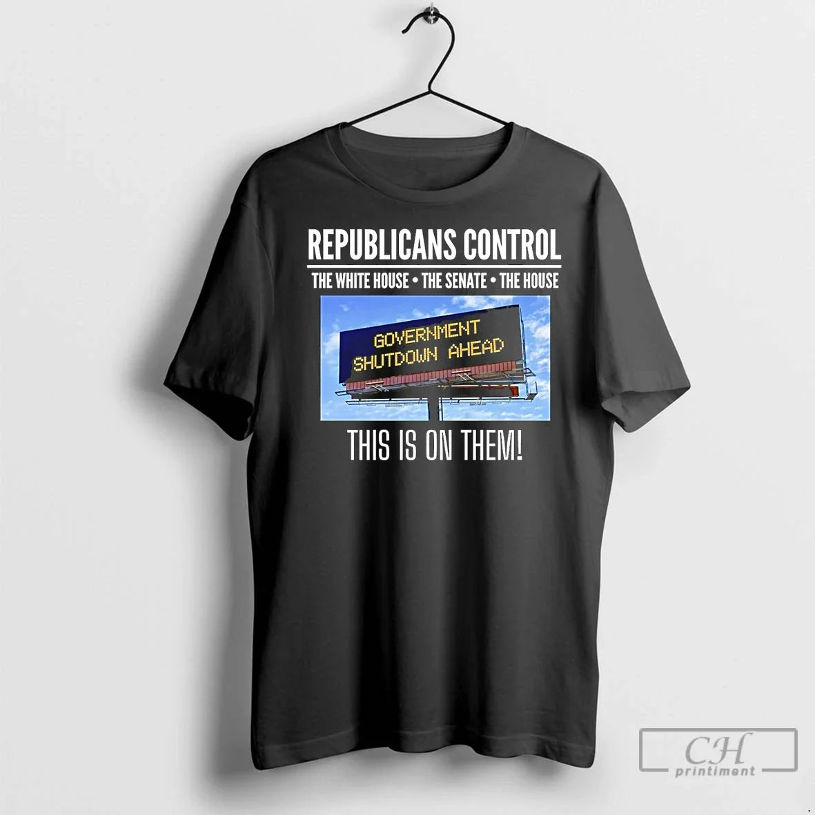 Premium Government Shutdown Ahead Republicans Control - Adult & Kids T-Shirts, Sweatshirts & Hoodies apparel design preview 1