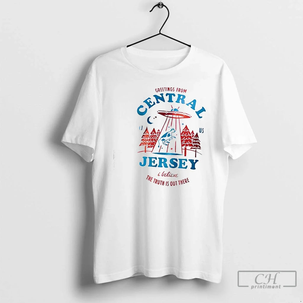 Premium Greetings From Central Jersey I Believe The - Adult & Kids T-Shirts, Sweatshirts & Hoodies apparel design preview 1