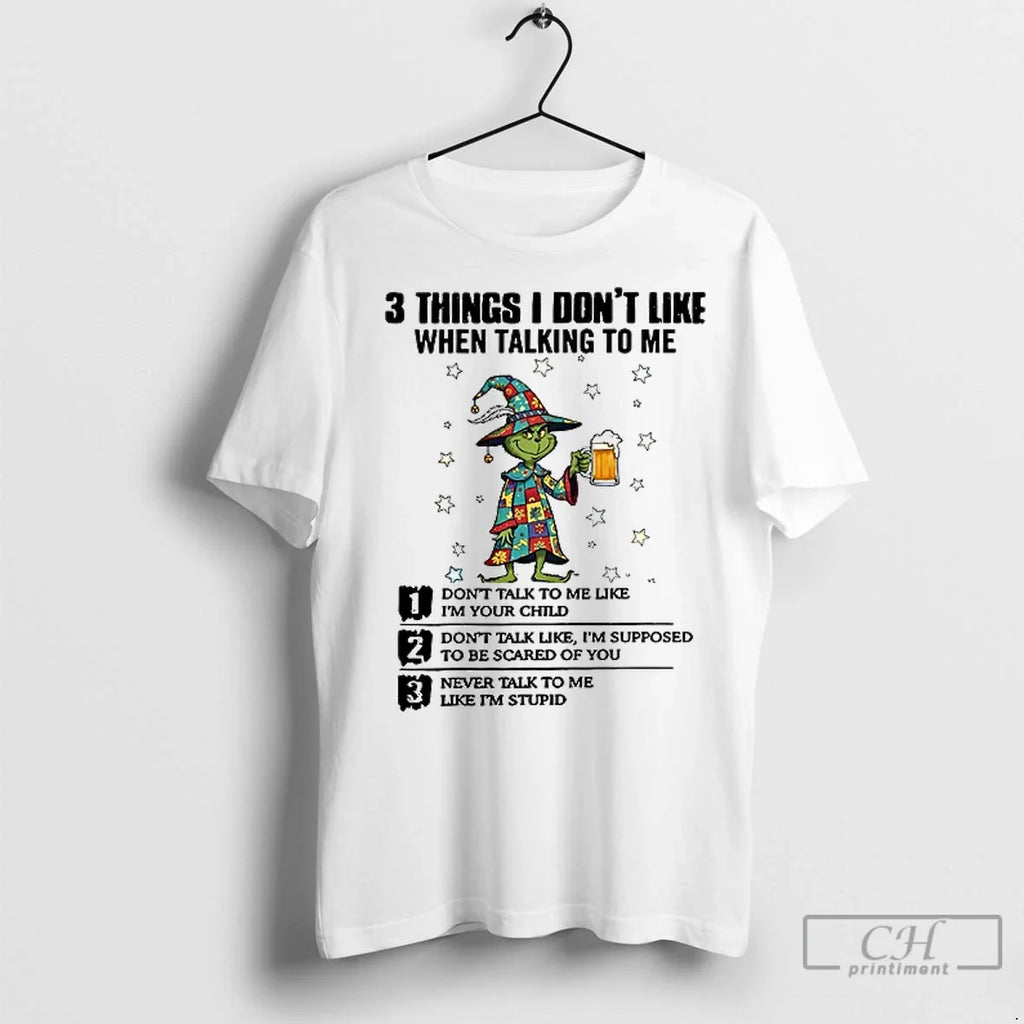 Premium Grinch 3 Things I Dont Like When Talking To - Adult & Kids T-Shirts, Sweatshirts & Hoodies apparel design preview 1