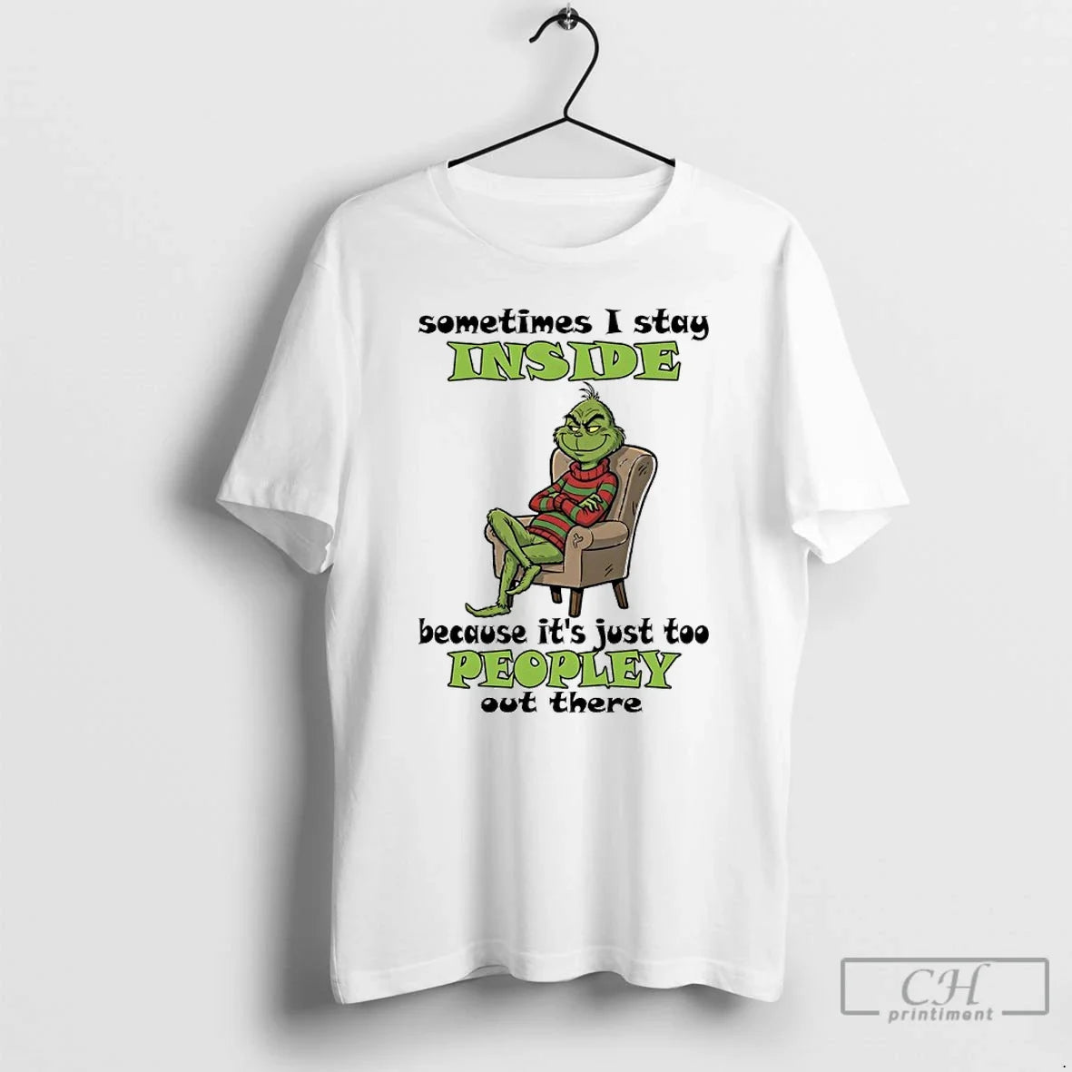Premium Grinch Christmas Sometimes I Stay Inside - Adult & Kids T-Shirts, Sweatshirts & Hoodies apparel design preview 1