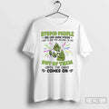 Premium Grinch Christmas Stupid People Are Like Glow - Adult & Kids T-Shirts, Sweatshirts & Hoodies apparel design preview 1