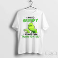 Premium Grinch I Am So Grumpy Not Even Talking To - Adult & Kids T-Shirts, Sweatshirts & Hoodies apparel design preview 1