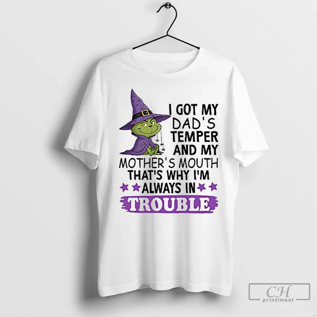 Premium Grinch I Got My Dads Temper And Mothers Mouth - Adult & Kids T-Shirts, Sweatshirts & Hoodies apparel design preview 1