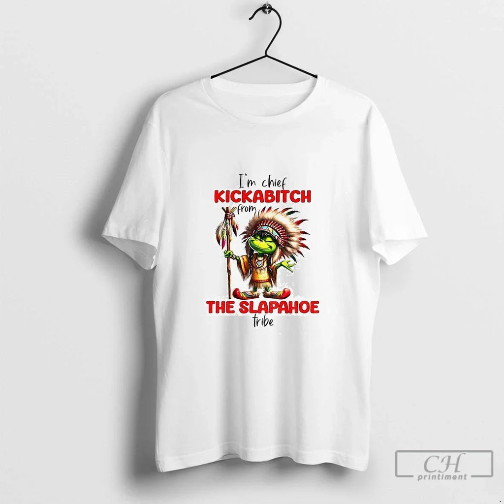 Premium Grinch Im Chief Kickabitch The Slapahoe Tribe - Adult & Kids T-Shirts, Sweatshirts & Hoodies apparel design preview 1