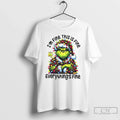 Premium Grinch Im Fine This Is Everythings Happy - Adult & Kids T-Shirts, Sweatshirts & Hoodies apparel design preview 1