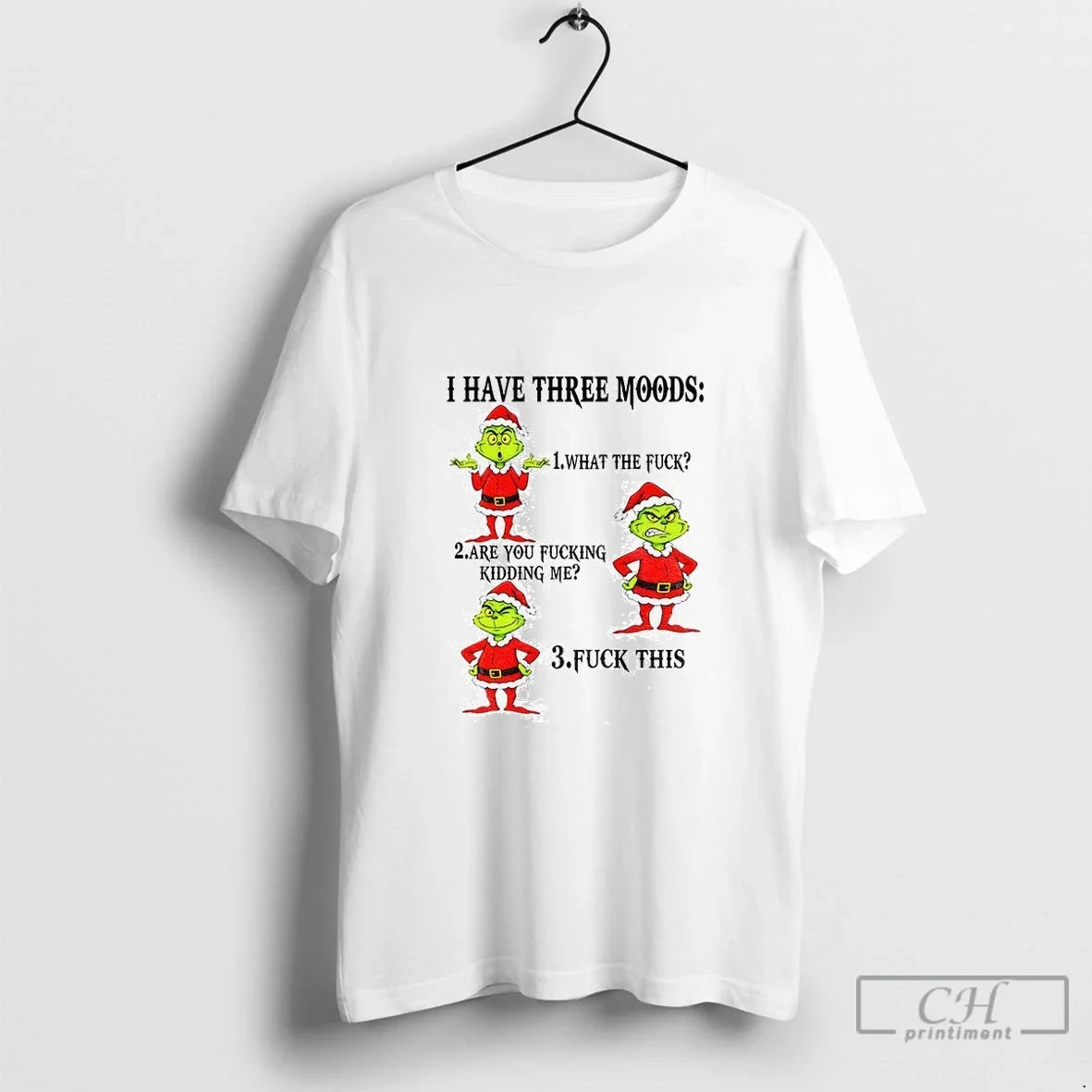 Premium Grinch Santa Hat I Have Three Moods What The - Adult & Kids T-Shirts, Sweatshirts & Hoodies apparel design preview 1