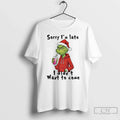 Premium Grinch Santa Hat Sorry Im Late I Didnt Want - Adult & Kids T-Shirts, Sweatshirts & Hoodies apparel design preview 1