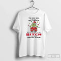 Premium Grinch Santa The Good Girl In Me Got Tired Of - Adult & Kids T-Shirts, Sweatshirts & Hoodies apparel design preview 1