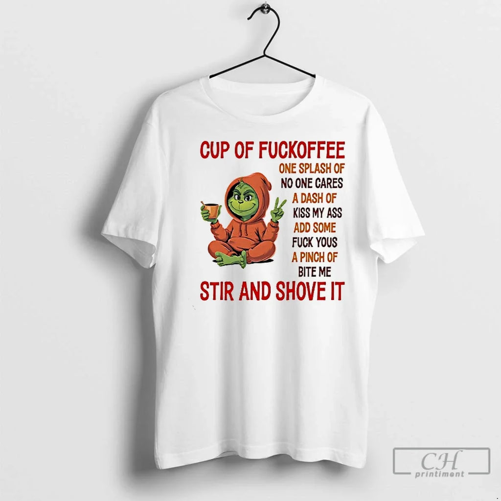 Premium Grinch Cup Of Fuckoffee One Splash No Cares - Adult & Kids T-Shirts, Sweatshirts & Hoodies apparel design preview 1