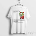 Premium Grinch Definition Audacity Not Calling Or - Adult & Kids T-Shirts, Sweatshirts & Hoodies apparel design preview 1