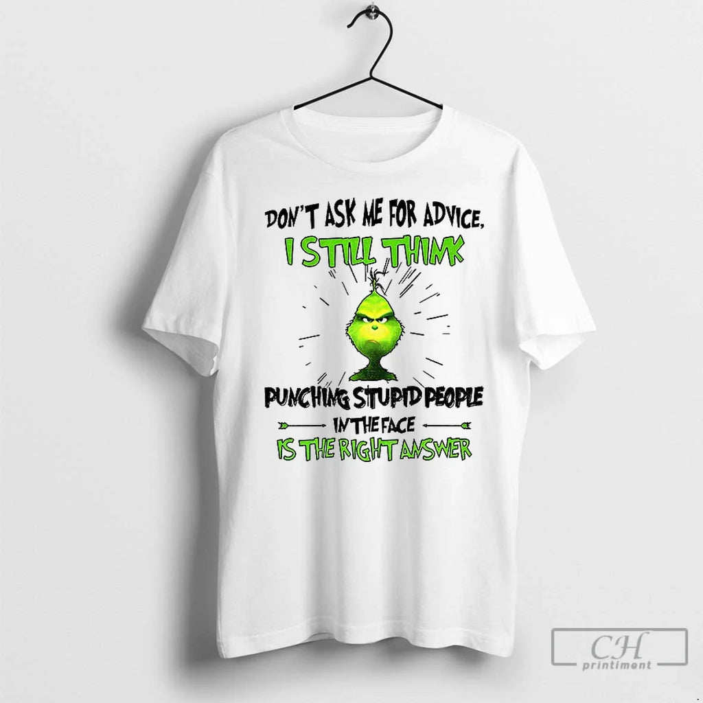 Premium Grinch Dont Ask Me For Advice I Still Think - Adult & Kids T-Shirts, Sweatshirts & Hoodies apparel design preview 1