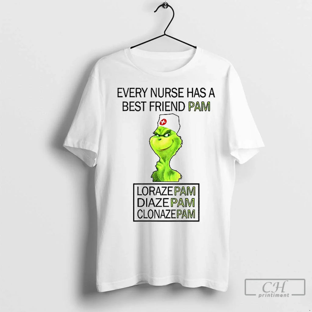 Premium Grinch Every Nurse Has A Best Friend Pam - Adult & Kids T-Shirts, Sweatshirts & Hoodies apparel design preview 1