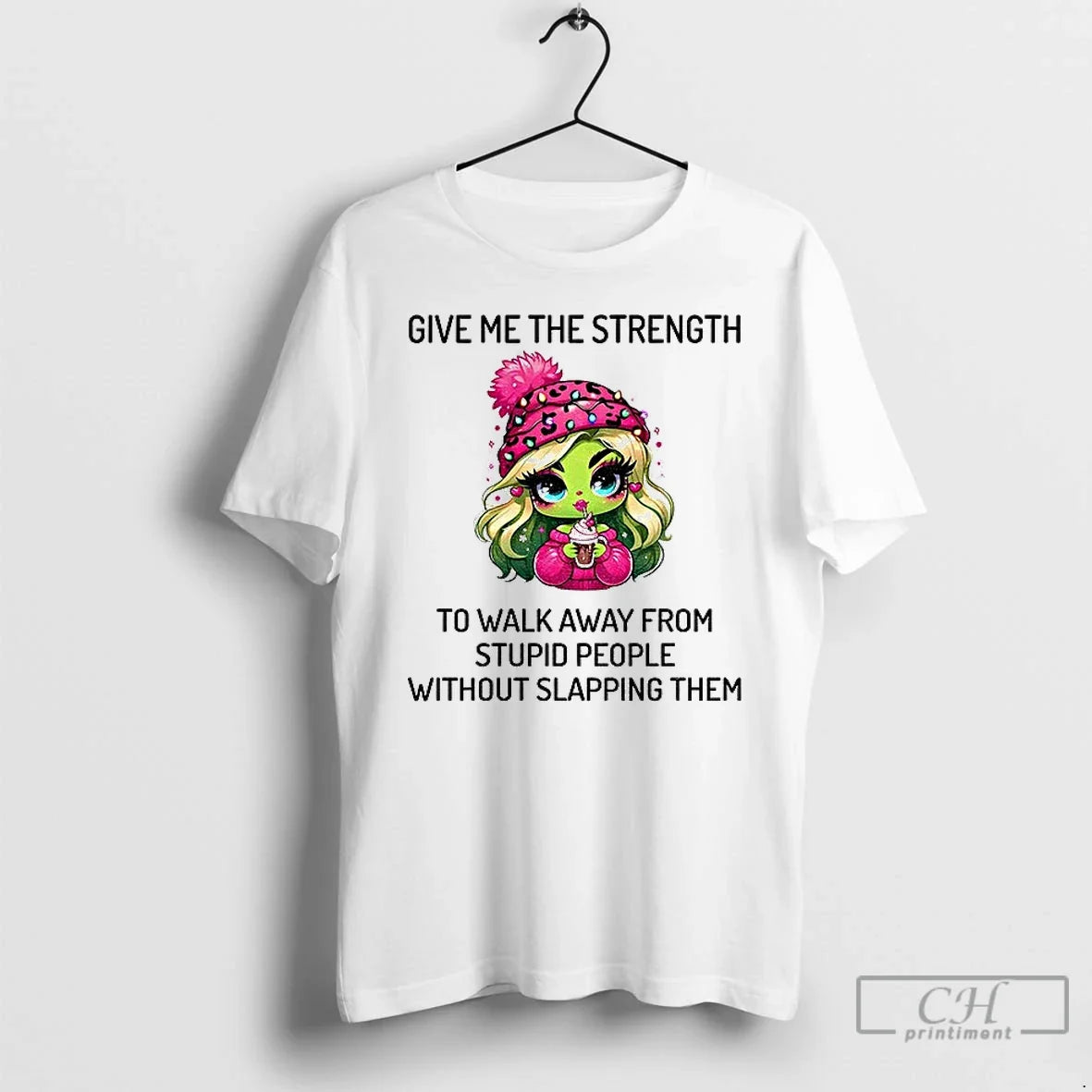 Premium Grinch Girl Give Me The Strength To Walk Away - Adult & Kids T-Shirts, Sweatshirts & Hoodies apparel design preview 1