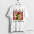 Premium Grinch Let Me Check My Giveashitometer Nope - Adult & Kids T-Shirts, Sweatshirts & Hoodies apparel design preview 1